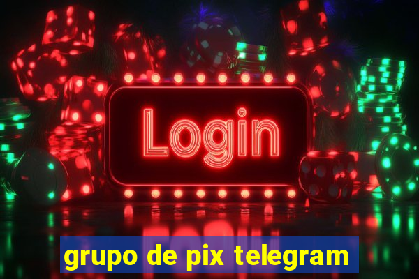 grupo de pix telegram